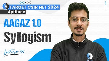 Syllogism | Aptitude | CSIR NET GATE 2024 | AAGAZ 1.0 | Lec. - 4 | IFAS