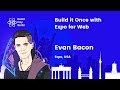 Build it Once with Expo for Web talk, by Evan Bacon