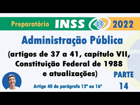 Administração Pública (artigos de 37 a 41 Constituição Federal de 1988) Parte 14