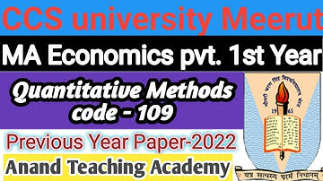 MA economics 1st year paper of 2022 for CCSU meerut Quantitative methods (QT) code 109 #ccsuma