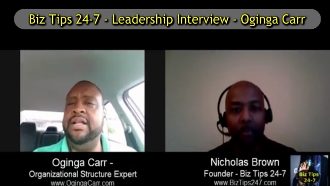 Biz Tips 24-7 - Leadership Interview - Oginga Carr