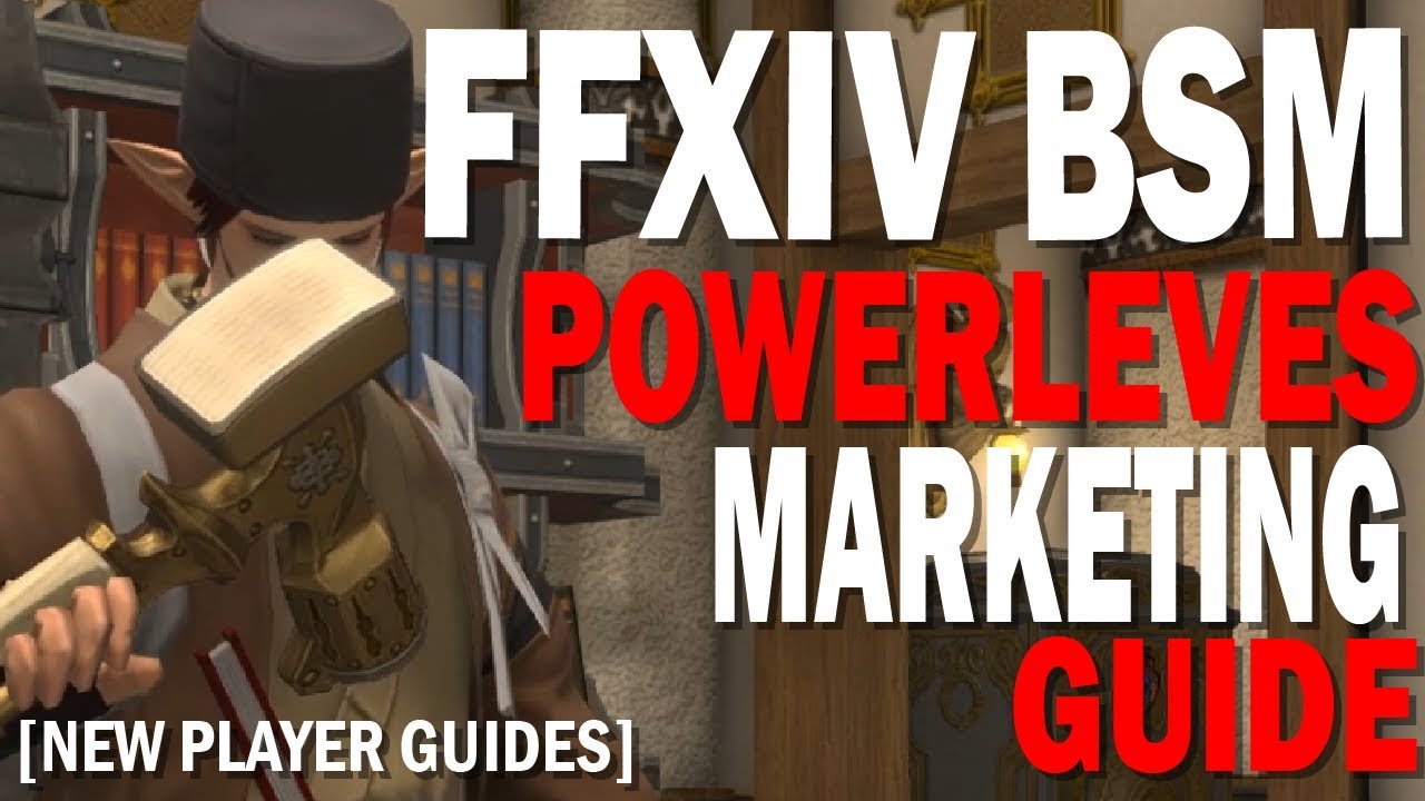 Ffxiv Blacksmith Power Leveling And Marketing Guide Getting Started Crafting Youtube