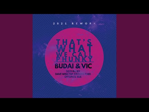 Budai & Vic — That's What We Call Phunky (Dave Wincent Groovy Remix)
