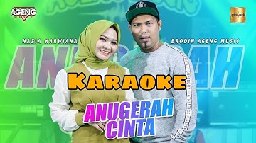 Anugerah Cinta - Nazia Marwiana Ft. Brodin | Karaoke [Official Music Video HD]