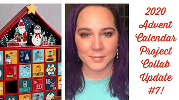 2020 Advent Calendar Project Collab - Update #7!!