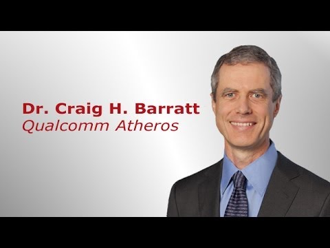 Dr. Craig H. Barratt, Atheros Communications, disc...