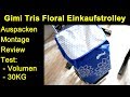 Gimi Tris Floral Einkaufstrolley Blau - Auspacken Montage Review Test mit ca. 30KG Einkauf / Gewicht