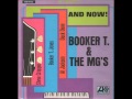 And Now!   Booker T  & The M G 's