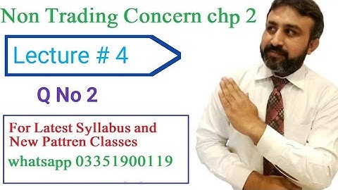 Non Trading Concern Chp 2  I.com part 2 Lecture 3 Q 2  Whatsapp for Daily Online Class 03351900119