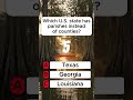 Which U.S. State Has Parishes Instead of Counties? 😳 #shorts #quiz #usa