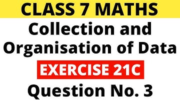Exercise 21C Question no. 3। Class 7 Maths। Collection and Organisation of Data। RS Aggarwal