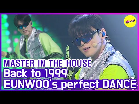 [HOT CLIPS] [MASTER IN THE HOUSE ] EUNWOO back to 1999🕴💃 (ENG SUB)