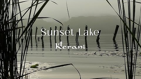 Kerani - Sunset Lake - (Official video)