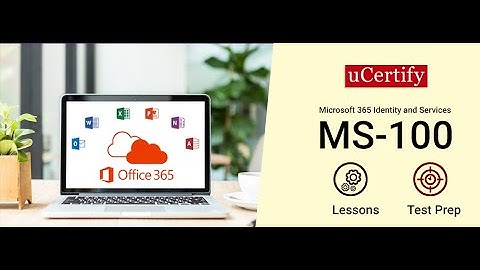 Microsoft MS-100 Study Guide