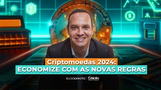 Criptomoedas 2024 como economizar com as novas regras