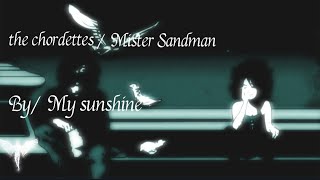 the chordettes: Mr.Sandman (lyrics)