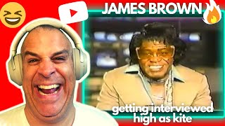 James Brown getting interviewed high as kite | REACTION | I BEG TO DIFFER ON HIM BEING HIGH, BTW..??