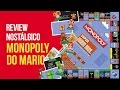 CANAL ZERO - REVIEW DO JOGO DE TABULEIRO DO SUPER MARIO BROS (MONOPOLY) [VEDA #25]