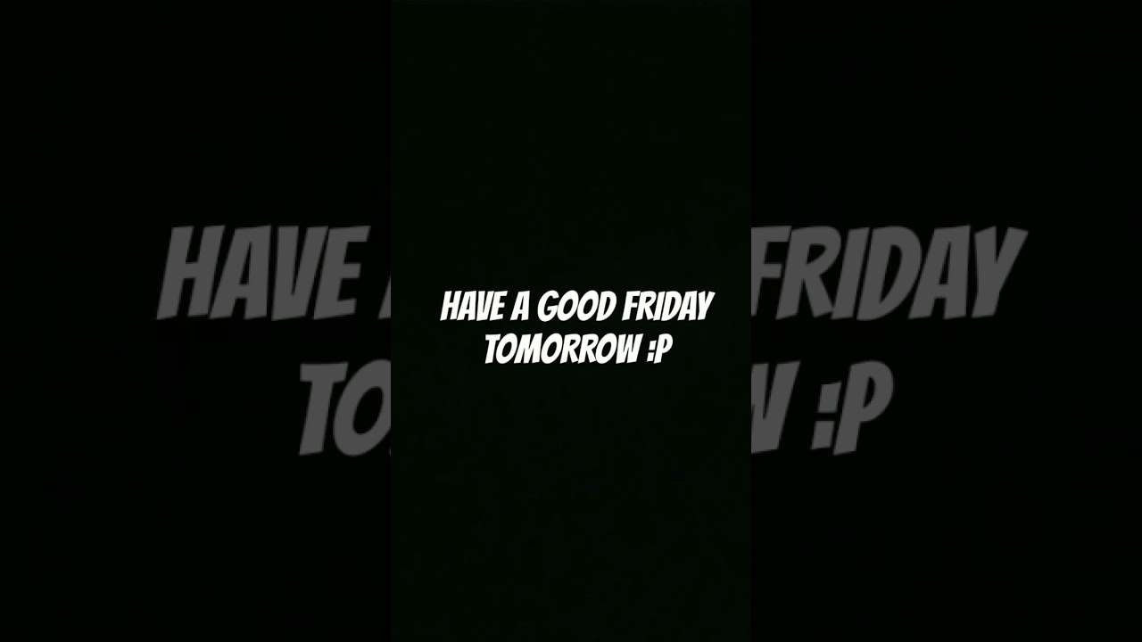 Happy Good Friday!