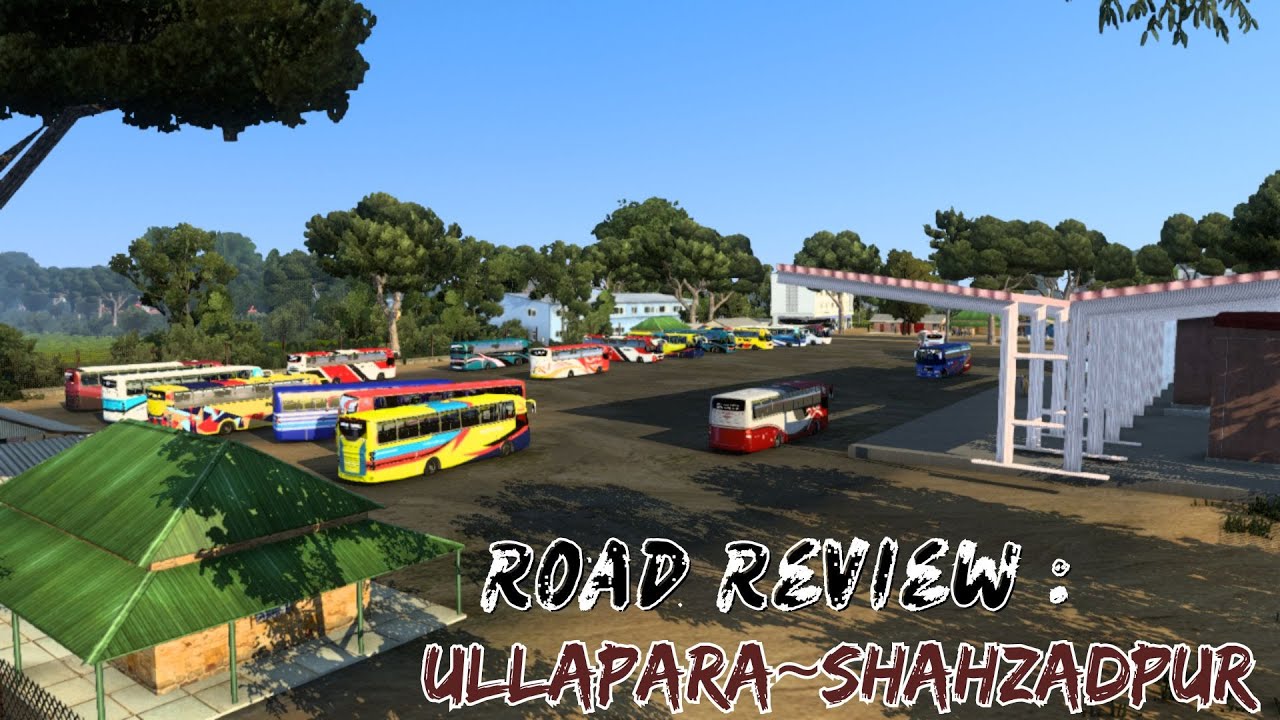 ETS 2~MBD V7.4 Short Tour: Ullapara Bus Stand to Shahzadpur|MBD Road ...