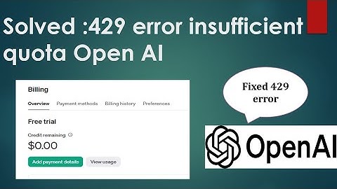 Solved 429 error insufficient_quota for Open Ai