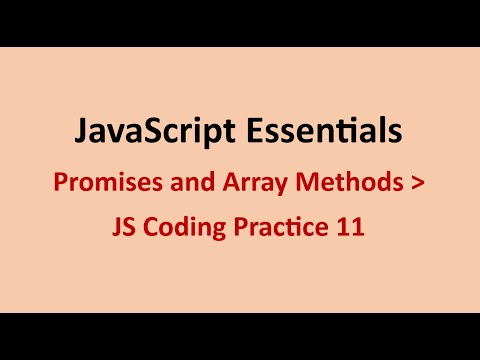 JS Coding Practice 11 || Promises and Array Methods || JavaScript Essentials || NxtWave || CCBP
