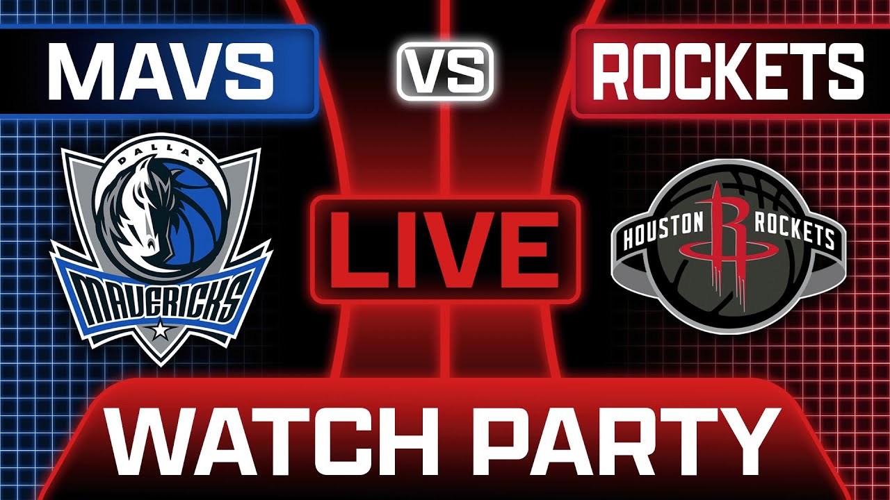 Mavericks vs Rockets Live Watch Party With Slightly Biased