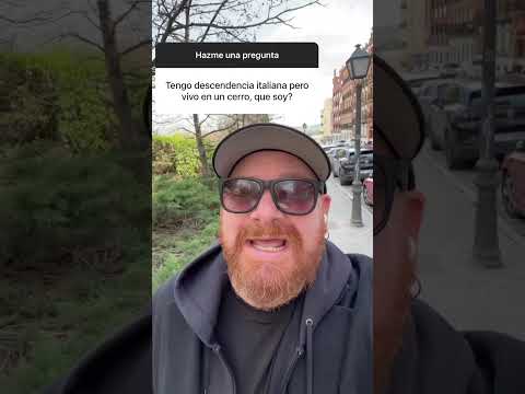 tengo descendencia italiana pero vivo en un cerro, que soy?