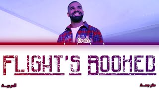 DRAKE_ FLIGHT'S BOOKED_lyrics - مترجمة للعربية [BINK]