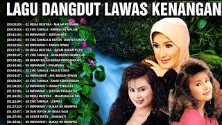 Kumpulan Lagu Dangdut Lawas Kenangan Nostalgia 80an 90an Mega Mustika, Evie Tamala, Mirnawati