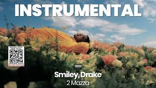 INSTRUMENTAL BEAT : 2 Mazza - Smiley, Drake