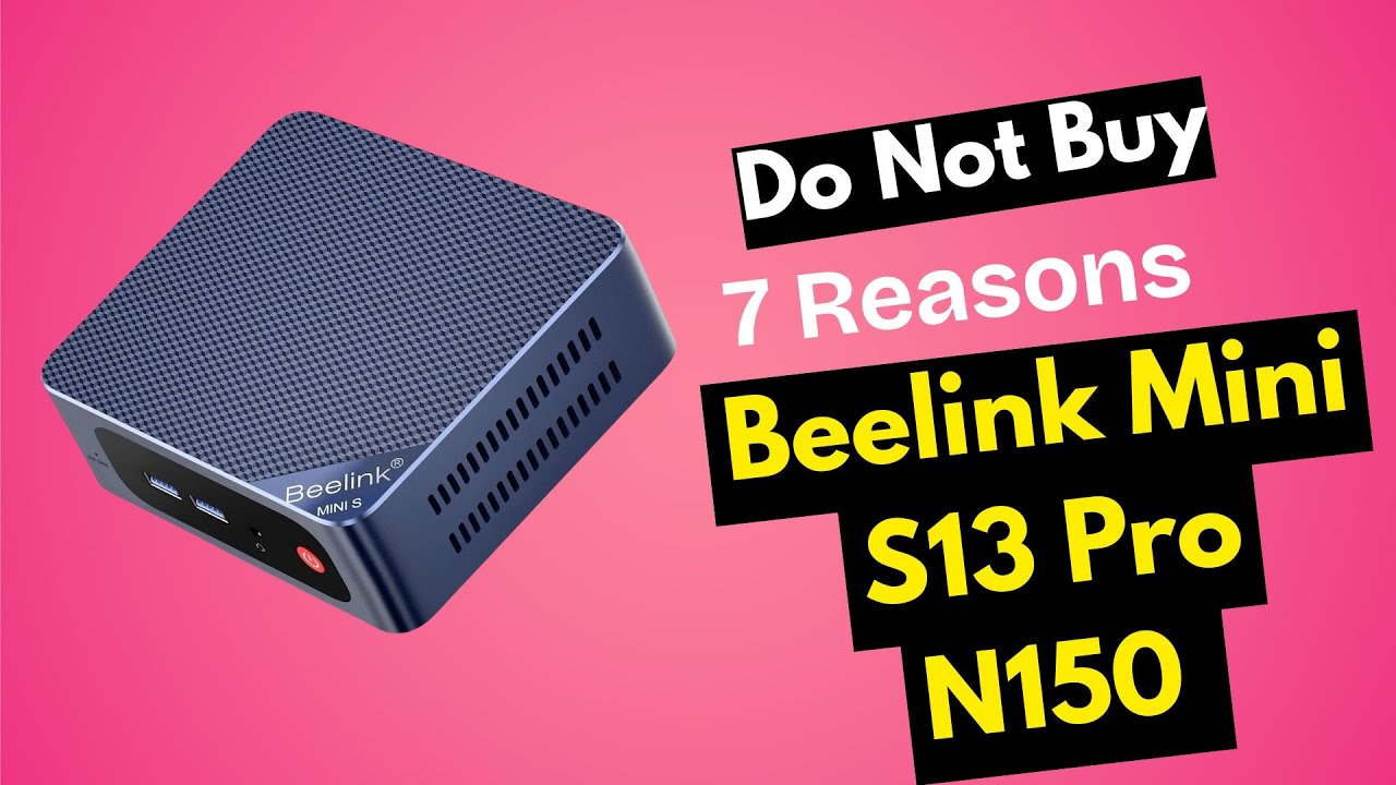 Beelink Mini S13 Pro N150 – The Truth They Don't Tell You