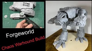 forgeworld - 40k chaos mars pattern warhound titan - tips and tricks and how I built it