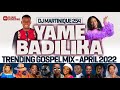 YAMEBADILIKA GOSPEL MIX 2022 KOMANDO WA YESU BELA KOMBO VINKA DJ MARTINIQUE 254 