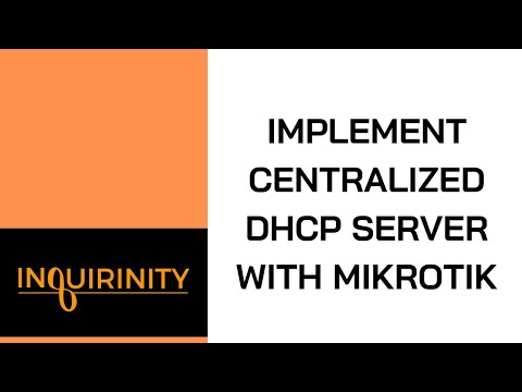 Implement Centralized DHCP Server with MikroTik