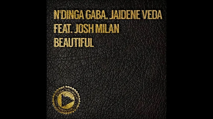 N'dinga Gaba & Jaidene Veda Feat.Josh Milan - Beautiful (Doug Gomez Merecumbe Soul Remix)