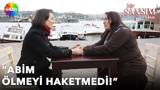 Eski yengesi tarafından affedilecek mi? | Bir Şansım Olsa