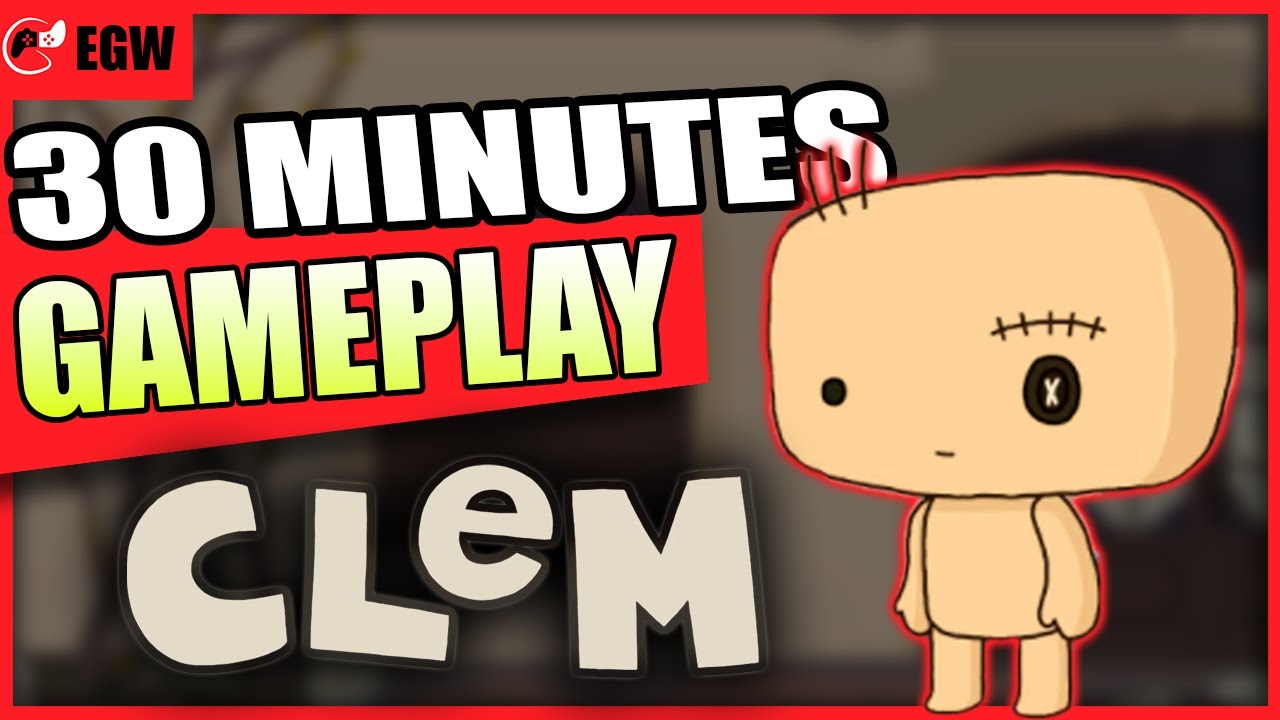 CLeM - First 30 minutes of Gameplay