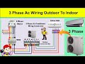 3 Phase Air Conditioner Wiring Connection Diagram Outdoor To Indoor || Three Phase Ac ky Connection