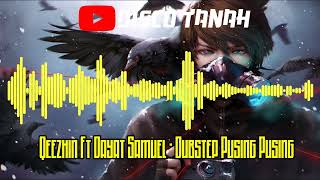 Download Lagu Qeezhin Ft Dayat Samuel   Dubstep Pusing Pusing MP3