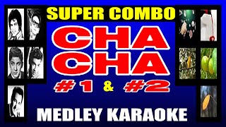 Cha Cha 01 U0026 02 super Combo  Medley Karaoke