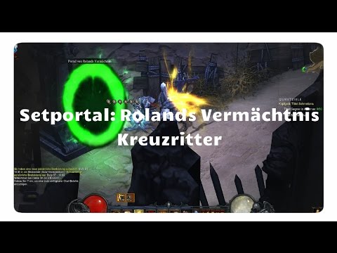 Kreuzritter: Rolands Vermächtnis (Setportal, Setdungeon, Diablo 3)