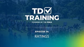 PDGA TD School | Episode 14 | Ratings