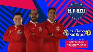 Chivas vs América | El Palco de CHIVASTV | Semifinal Ida Clausura 2024 | Liga MX