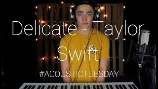 Delicate - Taylor Swift (Cover by Ian Grey)