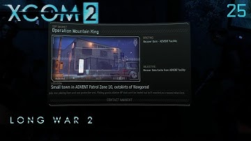 XCOM 2: Long War 2 (1.4) - Part 25 (Take 2)