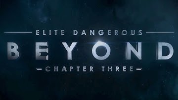 Elite Dangerous Beyond - Chapter Three - Release Date
