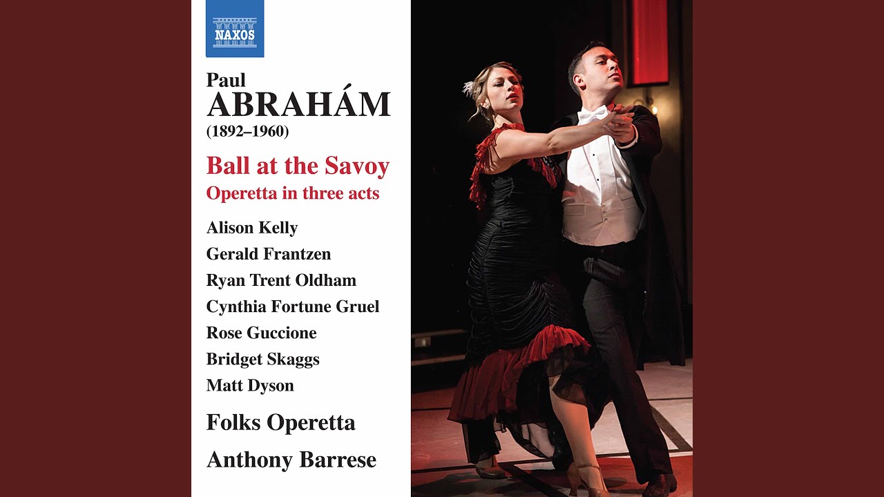 Watch Ball at the Savoy, Act I Scene 6 (Sung in English) (Arr. A. Barrese, M. Grimminger & H.... on YouTube Watch Ball at the Savoy, Act I Scene 6 (Sung in English) (Arr. A. Barrese, M. Grimminger & H.... on YouTube