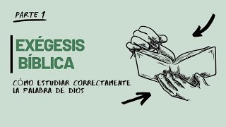 Parte #1 Exégesis Bíblica