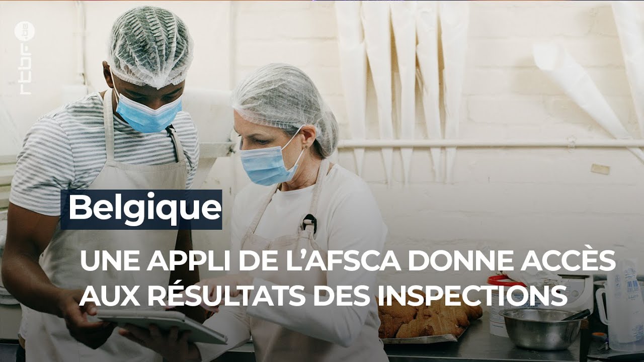 Une application de l'AFSCA donne accès aux résultats des inspections ...